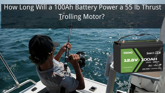 How Long Will a 100Ah Battery Power a 55 lb Thrust Trolling Motor?