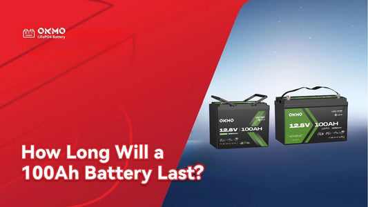 How Long Will a 100Ah Battery Last?