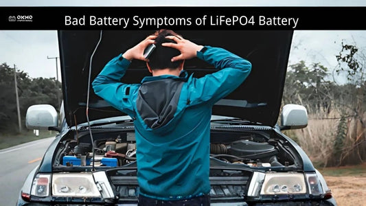 Bad Battery Symptoms of LiFePO4 Battery