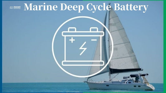 Marine Deep Cycle Battery: Indispensable Heart of Your Boat's Electrical System